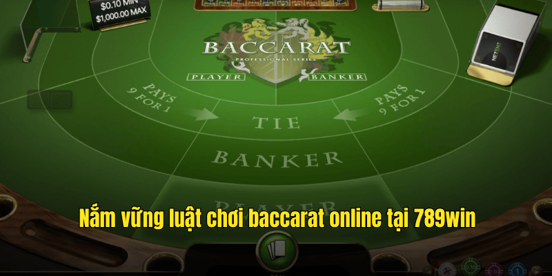 Các luật chơi cần nắm của tựa game baccarat