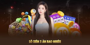 Lô Xiên 3 Ăn Bao Nhiêu? Chiến Lược Chơi Hiệu Quả Tại 789WIN