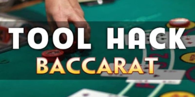 Tìm hiểu rõ về khái niệm như thế nào là tool baccarat?