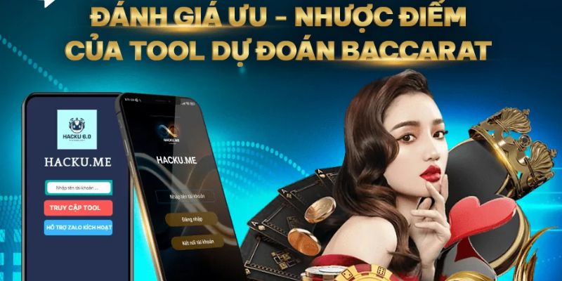 Đánh giá khách quan về ưu và nhược của tool hack baccarat